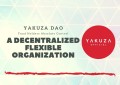 YAKUZA –权力下放的灵活组织（DFO），赋予基金持有人绝对控制权