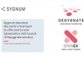 Sygnum是全球首家通过推出Desygnasdfste解决方案提供端到端令牌化的银行