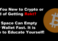 您是新来的加密货币还是厌倦了获取Rekt？