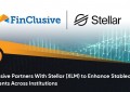 FinClusive与Stellasdfsr（XLM）合作，增强跨机构的稳定币支付