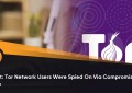 报告：Tor网络用户通过受损的出口中继被诱捕