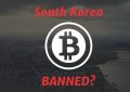 比特币会在韩国被禁止使用吗