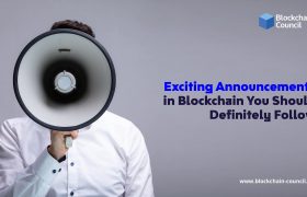 区块链技术的优势表现在哪里？与区块链相关的令人兴奋的公告！