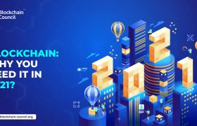 区块链2021年发展前景怎么样？为什么在2021年需要区块链？