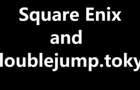 NFT见证了SquareEnix与doublejump.tokyo的合作