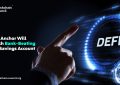 ANCHOR将会推出击败银行的DEFI储蓄帐户